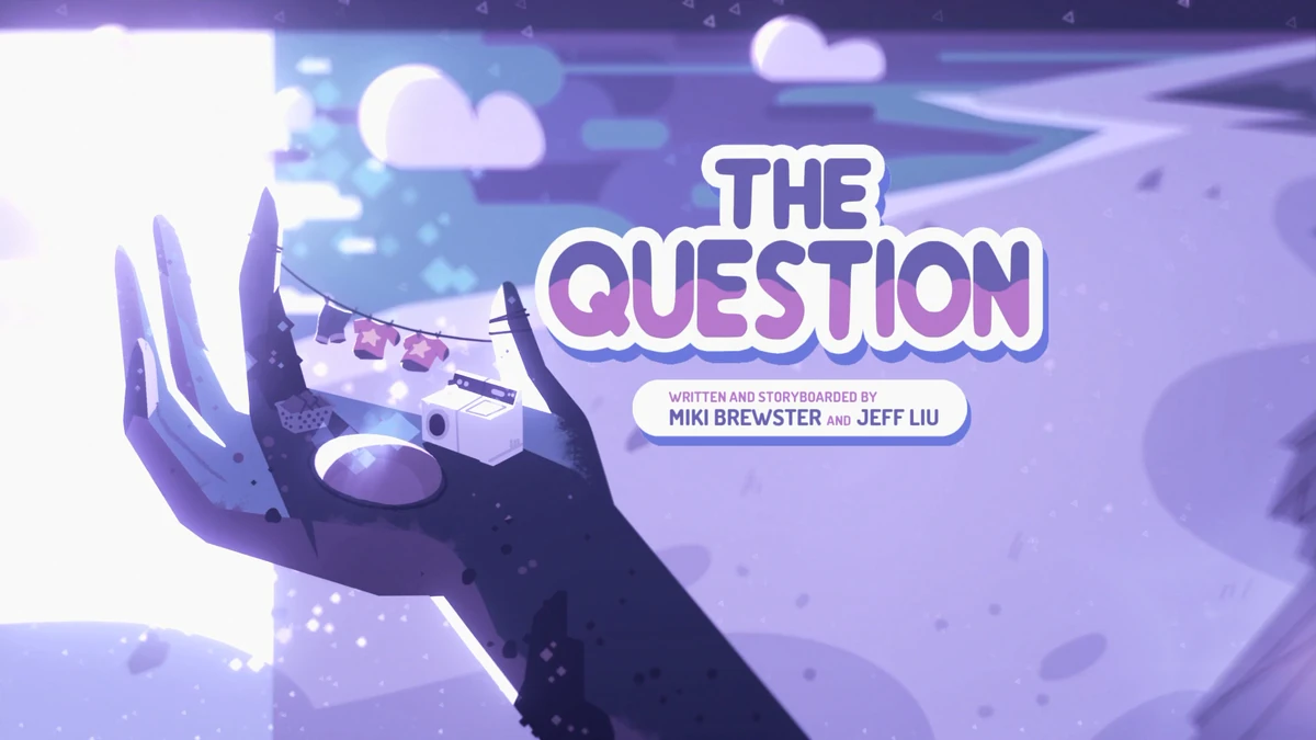 The Question | Steven Universe Wiki | Fandom