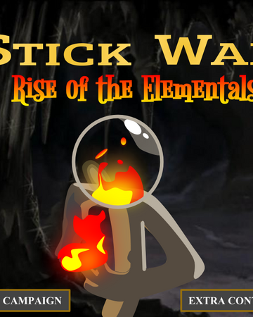 Stick War Iii Rise Of The Elementals Stick Empire Fan Stories Wiki Fandom