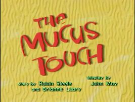 TheMucusTouchTitleCard