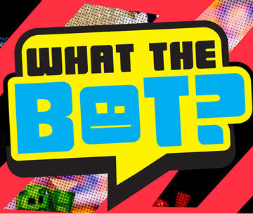 What The Bot Stikbot T-Shirt What The Bot Stikbot T-Shirt