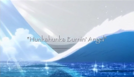Hunkahunka Burnin' Angel