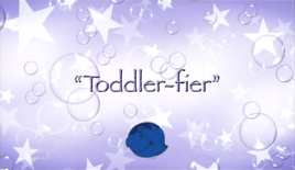 Toddler-fier
