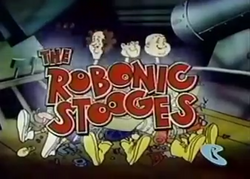 The Robonic Stooges title card