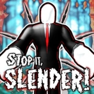 Stop it, Slender!, Roblox Wiki