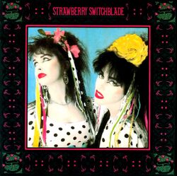 Strawberry Switchblade (Album) | StrawberrySwitchblade Wiki
