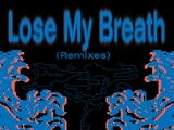 Lose My Breath (Remixes)