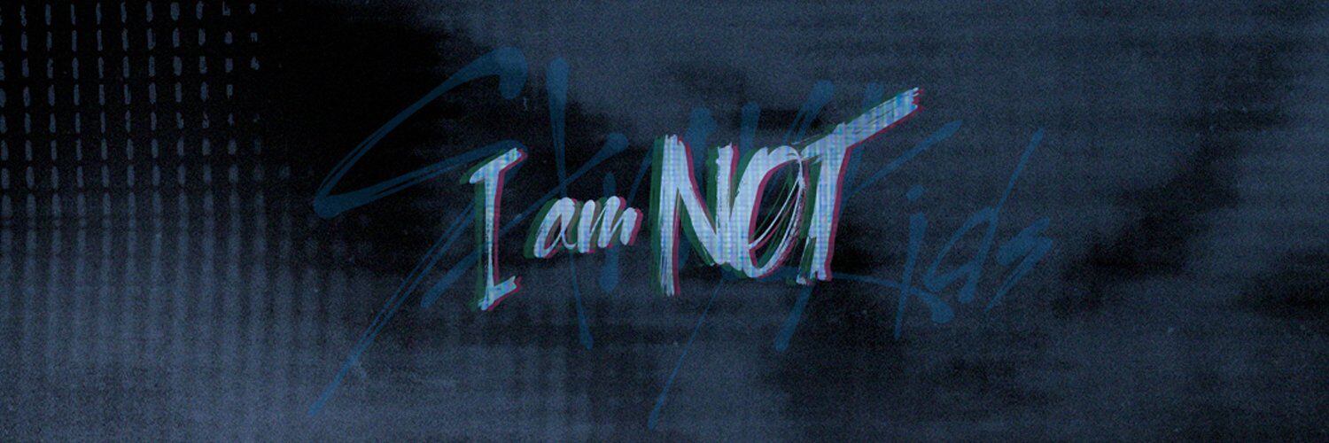 I am NOT | Stray Kids Wiki | Fandom