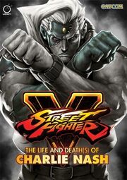 Street Fighter V - The Life and Death(s) of Charlie Nash