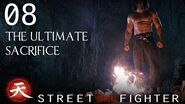 The Ultimate Sacrifice - Street Fighter Assassin's Fist Episode 8