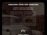 Submachine: Future Loop Foundation