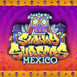 Subway Surfers World Tour: Mexico City (墨西哥城)