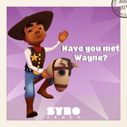 Have you met Wayne?