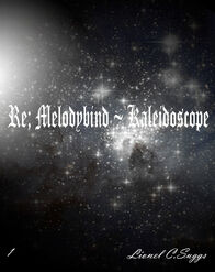 Re; Melodybind ~ Kaleidoscope