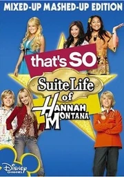The cover for the DVD release of "That's So Suite Life of Hannah Montana".