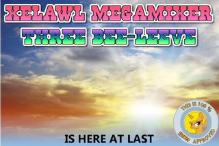 Official Announcement for XELAWL Megamixer THREE BEE-LEEVE (12/6-2025)