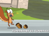 Supernoobs vs. Supertights!/Gallery