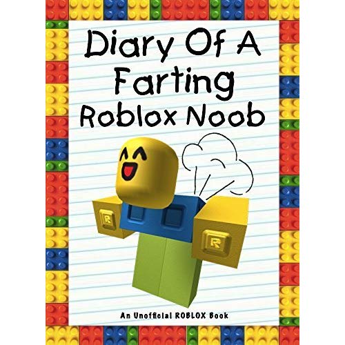 Diary Of A Farting Roblox Noob Super Reliable Wiki Fandom - roblox noob farting