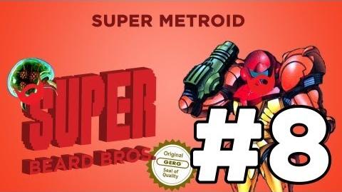 Super_Beard_Bros._DELUXE_-_Super_Metroid_Episode_8_-_Space_Case