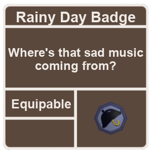 Rainy Badge Super Cube Cavern Wiki Fandom - rainy day roblox