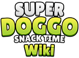 Super Doggo Snack Time Wiki