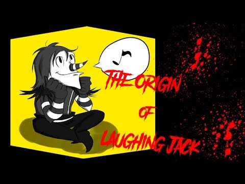 The Origin Of Laughing Jack Bad