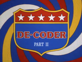 De-Coder, Part Two (02x1c - Invasion of the Earthors)