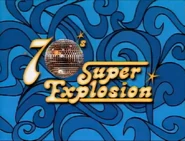 7 Super Explosion