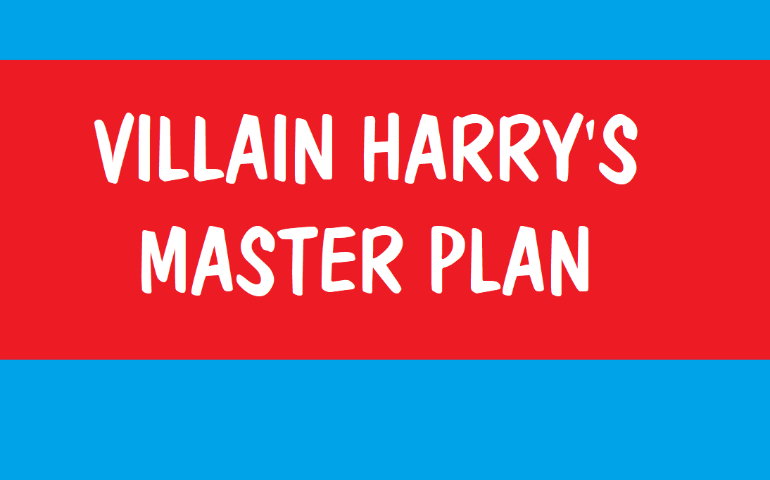 Villain Harry S Master Plan Credits Superlogos Wiki Fandom