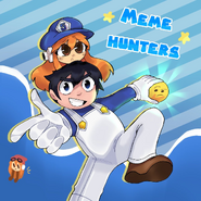 MEME HUNTERS by TenkuuTheMenkuu based on the episode. This art was featured in the outro of REMASTERED64: Stupid Mario Kart.