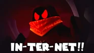 "IN-TER-NET!!"