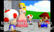 The Toads planning to take Mario's clothes.