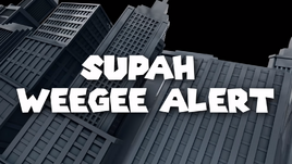 SUPAHWEEGEEALERT