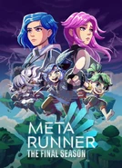 The official Meta Runner final season poster.