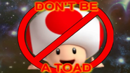 Don't be a toad