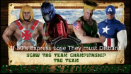 The All-Americans (Captain America & Guile) vs. The 80's Express (He-Man & Optimus Prime) for the SCAW Tag Team Championship - 80's Express will disband if they lose