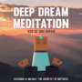 Deep Dream Meditation