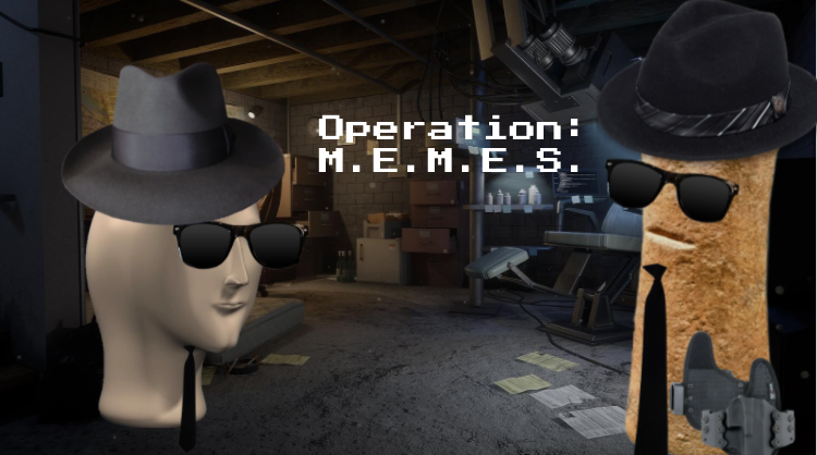 Operation: M.E.M.E.S | Surreal Memes (IN OUR CANON UNIVERSE) Wiki | Fandom