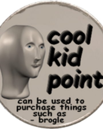 Cool Kid Points Surreal Memes Wiki Fandom - roblox guess the memes wiki