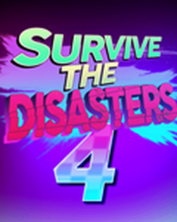 Survive The Disasters 4 Survive The Disasters 2 Wiki Fandom - roblox survive the disasters original