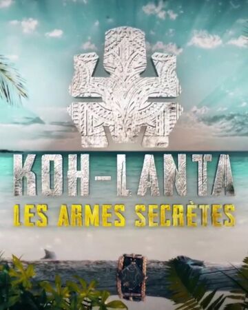 Koh Lanta Les Armes Secretes Survivor Wiki Fandom Koh Lanta Les Armes Secretes Survivor Wiki Fandom
