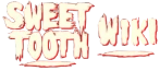 Sweet Tooth Wiki