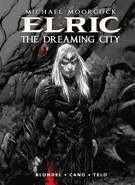 Michael Moorcock Elric The Dreaming City by Julien Blondel and Julien Telo