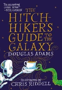 The Hitchhiker's Guide to the Galaxy by Douglas Adams, illustrated by Chris Riddell