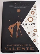 Radiance by Catherine M. Valente
