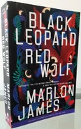Black Leopard, Red Wolf by Marlon James