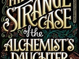 The Strange Case of the Alchemist's Daughter