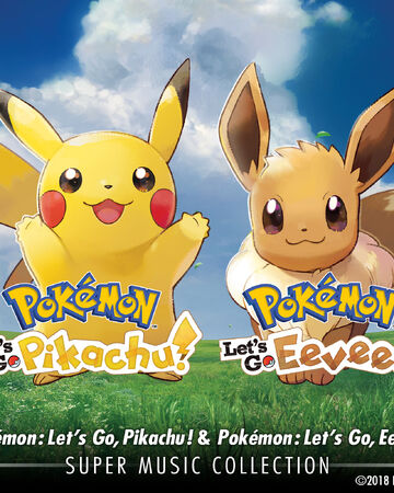 Pokemon Let S Go Pikachu Pokemon Let S Go Eevee Syzekrom S Music Wiki Fandom