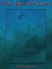 Belson mentions receiving funding for his book The Age of Giants, in this podcast. Shown here is Belson's rough take on the book's front cover art, using one of the photos took during his .