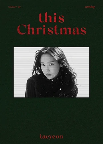 This Christmas - Winter is Coming | Taeyeon Wiki | Fandom
