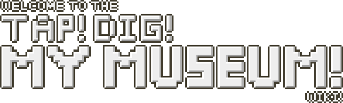 Tap! Dig! My Museum! Wiki